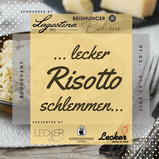 Blogevent – Lecker Risotto schlemmen!! (Einsendeschluss 31. März 2017)